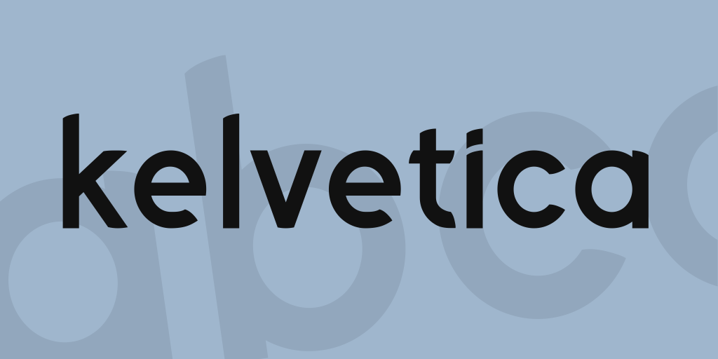 Kelvetica illustration 1