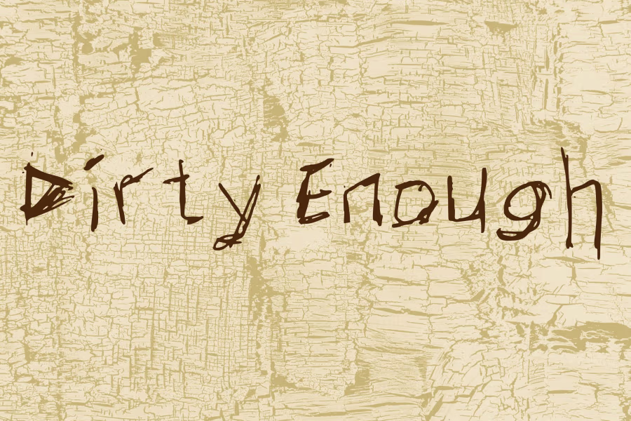 Dirty Enough by zlxvx — Free Font Download | NoBadFonts