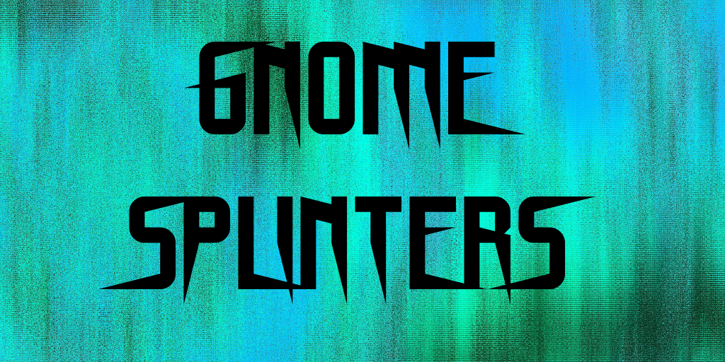 Gnome Splinters illustration 4