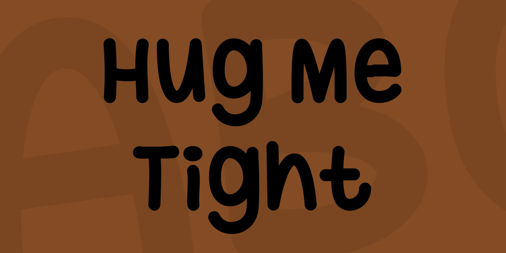 Hug Me Tight Font · 1001 Fonts