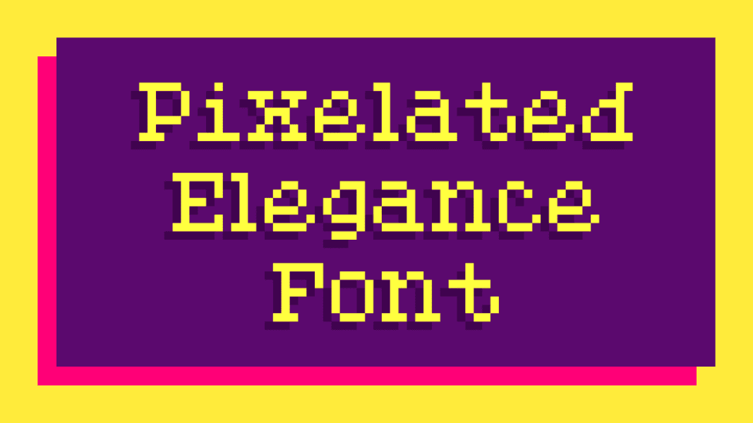 Pixelated Elegance Font · 1001 Fonts
