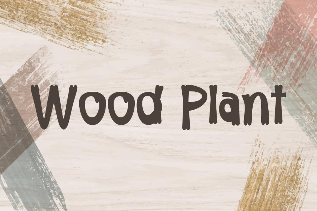 Wood Plant Demo illustration 2